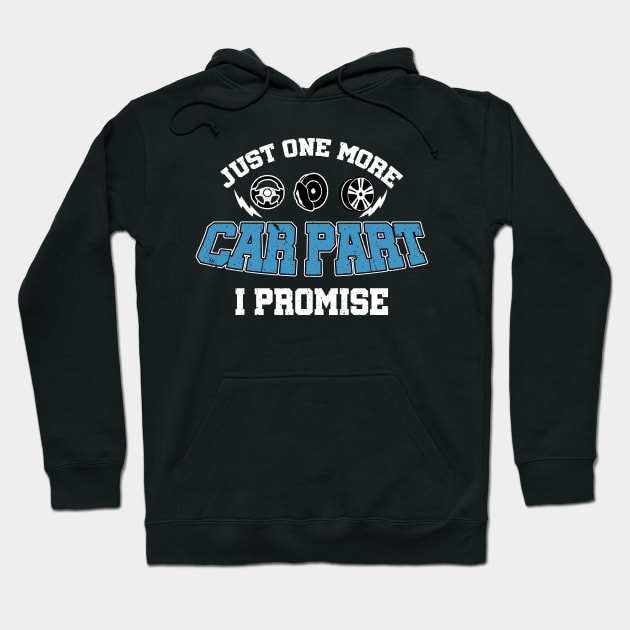 Just one more Carpart Hoodie by woormle